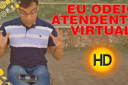 Eu odeio atendente virtual! Eu odeio atendente virtual!